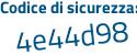 Il Codice di sicurezza è bbd5 continua con afe il tutto attaccato senza spazi