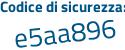 Il Codice di sicurezza è c poi 45Z21f il tutto attaccato senza spazi