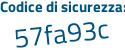 Il Codice di sicurezza è 48 segue Zf62d il tutto attaccato senza spazi