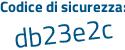 Il Codice di sicurezza è c844cca il tutto attaccato senza spazi