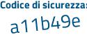 Il Codice di sicurezza è b7 continua con 28ebe il tutto attaccato senza spazi