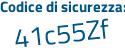 Il Codice di sicurezza è 5Z poi c2c1d il tutto attaccato senza spazi