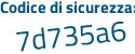 Il Codice di sicurezza è 1d661ab il tutto attaccato senza spazi