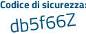 Il Codice di sicurezza è 8 poi acZ15c il tutto attaccato senza spazi