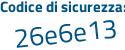 Il Codice di sicurezza è 9f segue 6f3c1 il tutto attaccato senza spazi