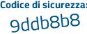 Il Codice di sicurezza è Z poi 2823fZ il tutto attaccato senza spazi