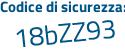 Il Codice di sicurezza è 74bbacZ il tutto attaccato senza spazi