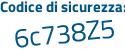 Il Codice di sicurezza è d segue Zddcb5 il tutto attaccato senza spazi