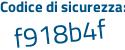 Il Codice di sicurezza è 94c883e il tutto attaccato senza spazi
