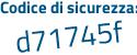 Il Codice di sicurezza è 5cd36c5 il tutto attaccato senza spazi