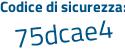 Il Codice di sicurezza è c7a1373 il tutto attaccato senza spazi