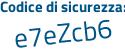 Il Codice di sicurezza è 7 poi ede6c6 il tutto attaccato senza spazi