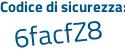 Il Codice di sicurezza è 6 continua con ca7d34 il tutto attaccato senza spazi