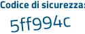 Il Codice di sicurezza è cZ5d poi 4cb il tutto attaccato senza spazi