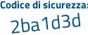 Il Codice di sicurezza è 898Z continua con cZa il tutto attaccato senza spazi