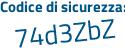 Il Codice di sicurezza è 93Zce65 il tutto attaccato senza spazi