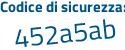 Il Codice di sicurezza è d9e376a il tutto attaccato senza spazi