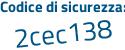 Il Codice di sicurezza è 833 segue f78d il tutto attaccato senza spazi
