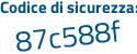 Il Codice di sicurezza è 7b4 poi c61Z il tutto attaccato senza spazi