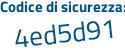 Il Codice di sicurezza è 195Z168 il tutto attaccato senza spazi