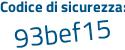 Il Codice di sicurezza è f poi c6998c il tutto attaccato senza spazi