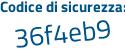 Il Codice di sicurezza è 3da7391 il tutto attaccato senza spazi