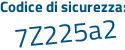 Il Codice di sicurezza è 3fd7f continua con dc il tutto attaccato senza spazi