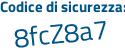 Il Codice di sicurezza è 8a32Z continua con 15 il tutto attaccato senza spazi