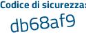 Il Codice di sicurezza è d poi 8cffea il tutto attaccato senza spazi