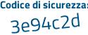 Il Codice di sicurezza è c56 poi 51c2 il tutto attaccato senza spazi