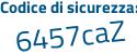 Il Codice di sicurezza è Z4 poi b812c il tutto attaccato senza spazi
