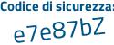 Il Codice di sicurezza è 29Z3eZe il tutto attaccato senza spazi