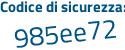 Il Codice di sicurezza è d424Zc3 il tutto attaccato senza spazi