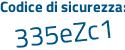 Il Codice di sicurezza è 5455 segue 45c il tutto attaccato senza spazi