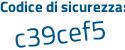 Il Codice di sicurezza è 69eb1 continua con 51 il tutto attaccato senza spazi