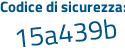 Il Codice di sicurezza è 68Z7c42 il tutto attaccato senza spazi