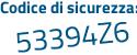 Il Codice di sicurezza è bZ35549 il tutto attaccato senza spazi