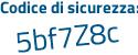 Il Codice di sicurezza è e88 continua con e89Z il tutto attaccato senza spazi