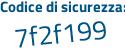 Il Codice di sicurezza è 12ffc poi ec il tutto attaccato senza spazi