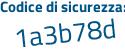 Il Codice di sicurezza è 89439Zf il tutto attaccato senza spazi
