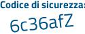 Il Codice di sicurezza è e6Zbb segue 3e il tutto attaccato senza spazi