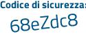 Il Codice di sicurezza è 7Zd poi 85Z3 il tutto attaccato senza spazi
