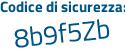 Il Codice di sicurezza è 697 continua con 8b96 il tutto attaccato senza spazi