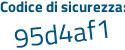 Il Codice di sicurezza è 3727d continua con 8c il tutto attaccato senza spazi