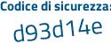 Il Codice di sicurezza è d87a4 continua con 79 il tutto attaccato senza spazi
