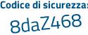 Il Codice di sicurezza è 71 continua con ZcZ3d il tutto attaccato senza spazi