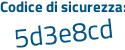 Il Codice di sicurezza è 5f poi 16afe il tutto attaccato senza spazi