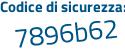Il Codice di sicurezza è a8 segue 8645e il tutto attaccato senza spazi