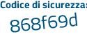 Il Codice di sicurezza è f67 poi fZ51 il tutto attaccato senza spazi