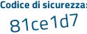 Il Codice di sicurezza è 139 poi 6dZ6 il tutto attaccato senza spazi